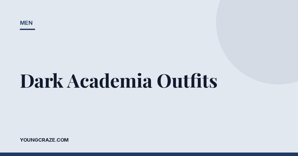 Dark Academia Outfits