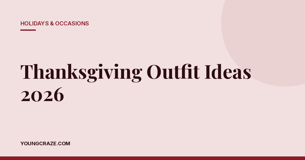 Thanksgiving Outfit Ideas 2026