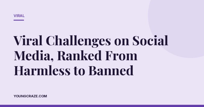 Viral Challenges on Social Media, Ranked From Harmless to Banned
