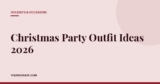 Christmas Party Outfit Ideas 2026: 18 Festive Looks From Casual to Glam