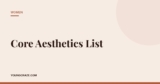 Core Aesthetics List: Every “-Core” Trend Explained
