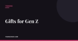 Gifts for Gen Z: 30 Ideas Teens and Twenty-Somethings Actually Want (2026)