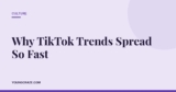 Why TikTok Trends Spread So Fast (How the Algorithm Works)